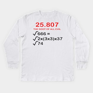 The Root Of All Evil Fun Math Nerd Formula Kids Long Sleeve T-Shirt